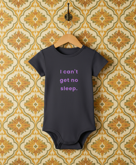 Organic Baby Bodysuit - I Can't Get No Sleep