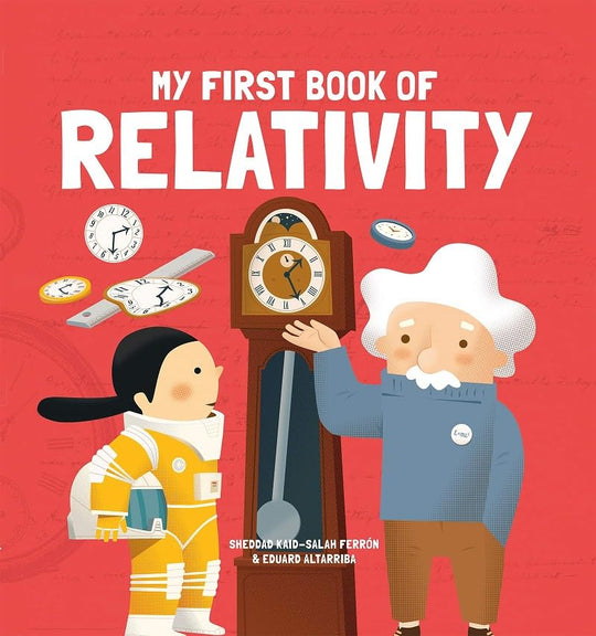 My First Book Of: Relativity