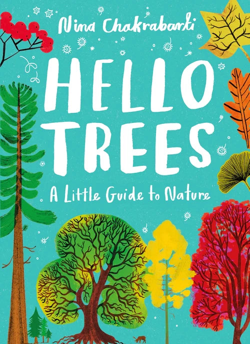 Hello Trees: A Little Guide To Nature