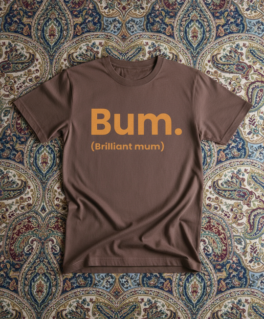 Organic Premium Adult T-Shirt - Bum (Brilliant Mum)