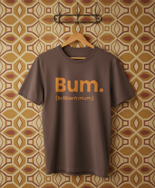 Organic Premium Adult T-Shirt - Bum (Brilliant Mum)