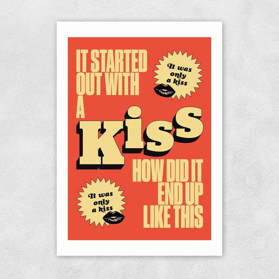 Art Print | It Started Off With A Kiss (How Did It End Up Like This) - Moo Like a Monkey