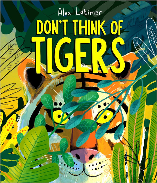 Don’t Think Of Tigers