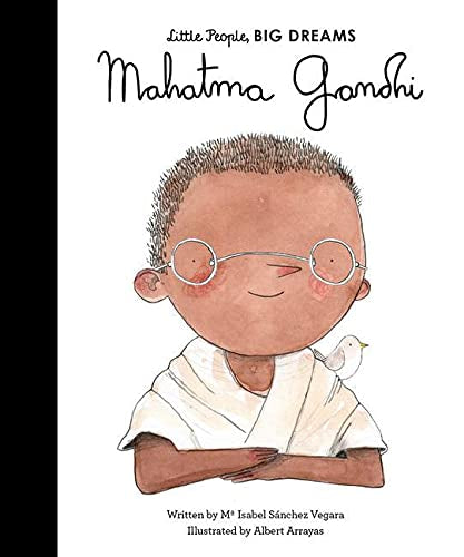 Little People Big Dreams - Muhatma Gandhi