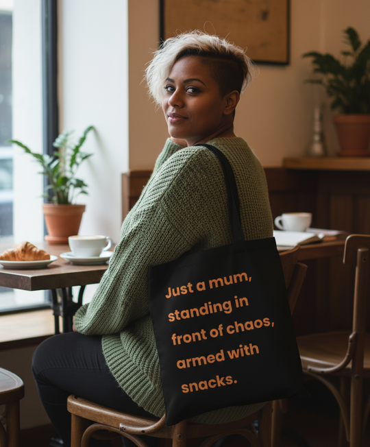 Organic Super Strong Tote - Just A Mum, Standing In Front Of Chaos, Armed With Snacks