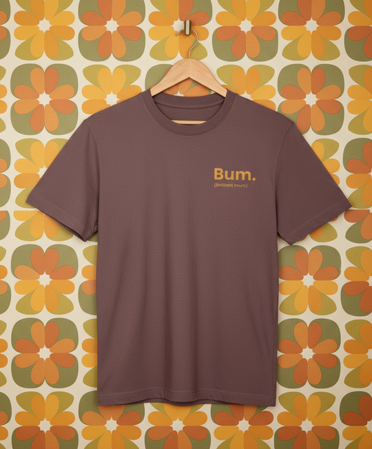 Organic Premium Adult T-Shirt - Bum (Brilliant Mum)
