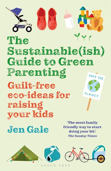 The Sustainable(ish) Guide to Green Parenting - Moo Like a Monkey