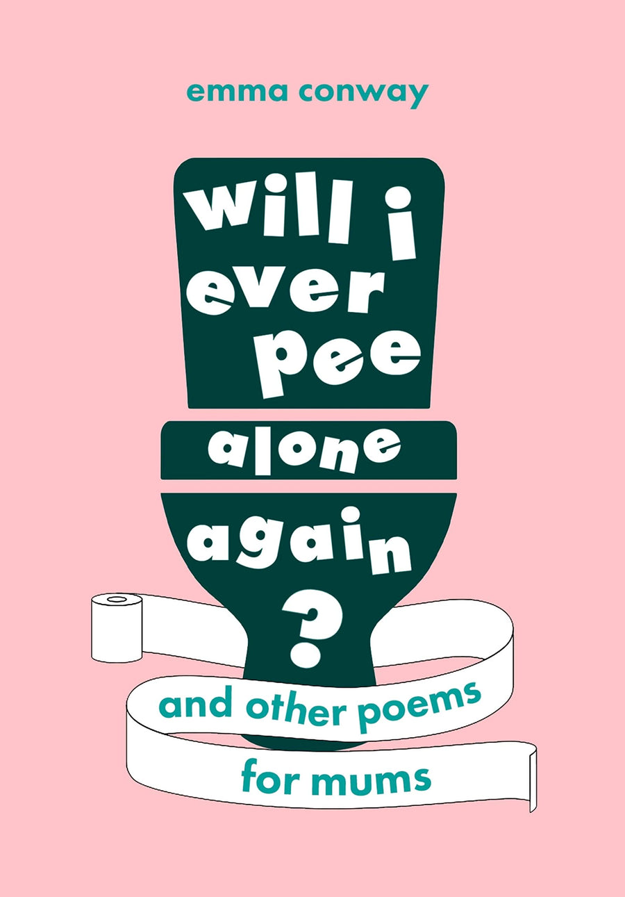 Will I Ever Pee Alone Again? (& Other Poems For Mums) - Moo Like a Monkey